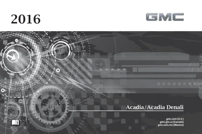 2016 GMC Acadia (incl. Denali) Owner’s Manual Image