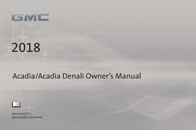 2018 GMC Acadia (incl. Denali) Owner’s Manual Image
